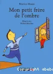 Mon petit frère de l'ombre