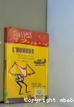 L'humour : 80 citations d'écrivains, d'humoristes, de poètes et d'adolescents !