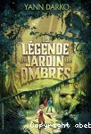 La légende du jardin des ombres