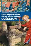 La construction d'un château fort