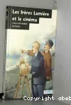 Les frères Lumière et le cinéma