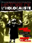De la discrimination à l'extermination : histoire de l'holocauste