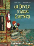 Un drôle d'ange gardien, tome 1