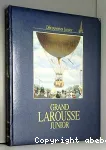 Grand Larousse junior. Tome 8 : L'aube du XX° siècle