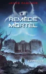 L'épreuve livre 3 : le remède mortel